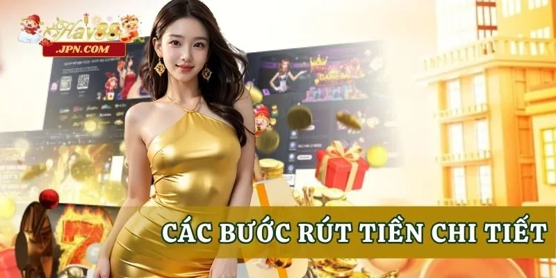 Các bước rút tiền chi tiết