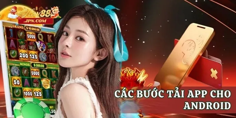 Các bước tải app cho Android