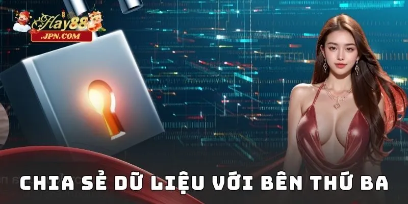 Chia sẻ dữ liệu với bên thứ ba-Chính sách bảo mật