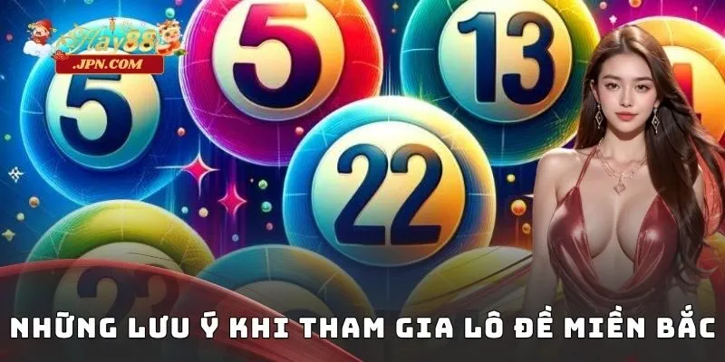 Những lưu ý khi tham gia lô đề miền Bắc